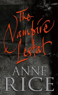 The Vampire Lestat – Anne Rice (English Edition)